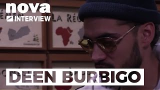 Deen Burbigo : "C'est notre cauchemar de sonner comme quelqu'un de l'Entourage"- Nova Interview