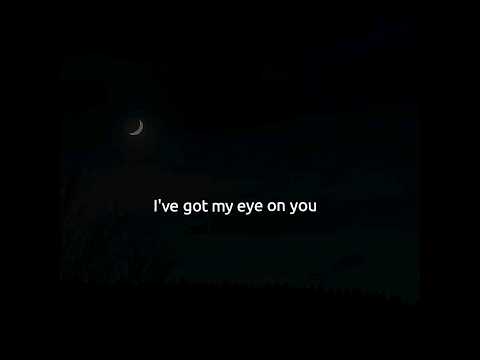 I've got my eye on you...| Say yes to heaven by Lana Del Rey(lyrics)