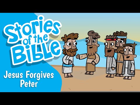 Jesus Forgives Peter | Stories of the Bible