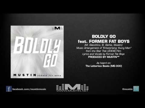 Mustin - Star Trek - Boldly Go feat. Former Fat Boys