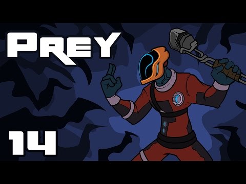 Let's Play Prey - PC Gameplay Part 14 - Ohhh Brother...