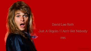 David Lee Roth - Just A Gigolo / I Ain&#39;t Got Nobody (1985)