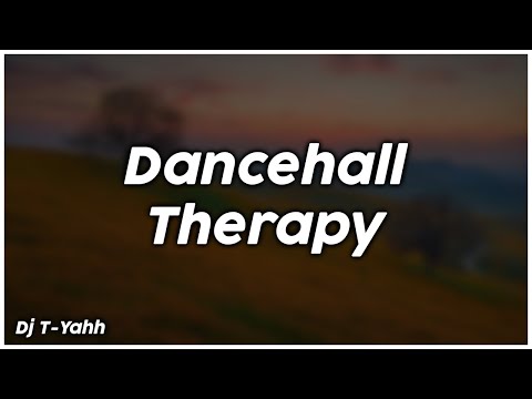 Dancehall Therapy - Dj T-Yahh