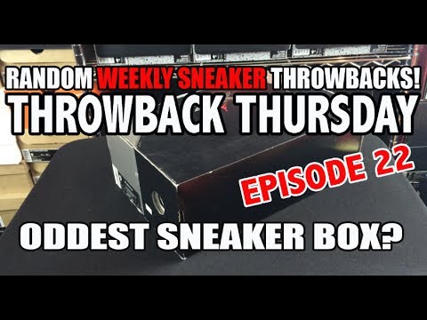 Sneaker Throwback Thursdays Ep 22: Oddest Sneaker Box?