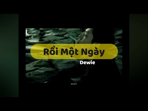 Rồi Một Ngày - Dewie (Edit Lyrics) {4K}