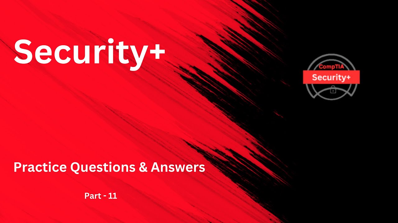 11.  Security+ Practice Questions: Master the Security+ certification