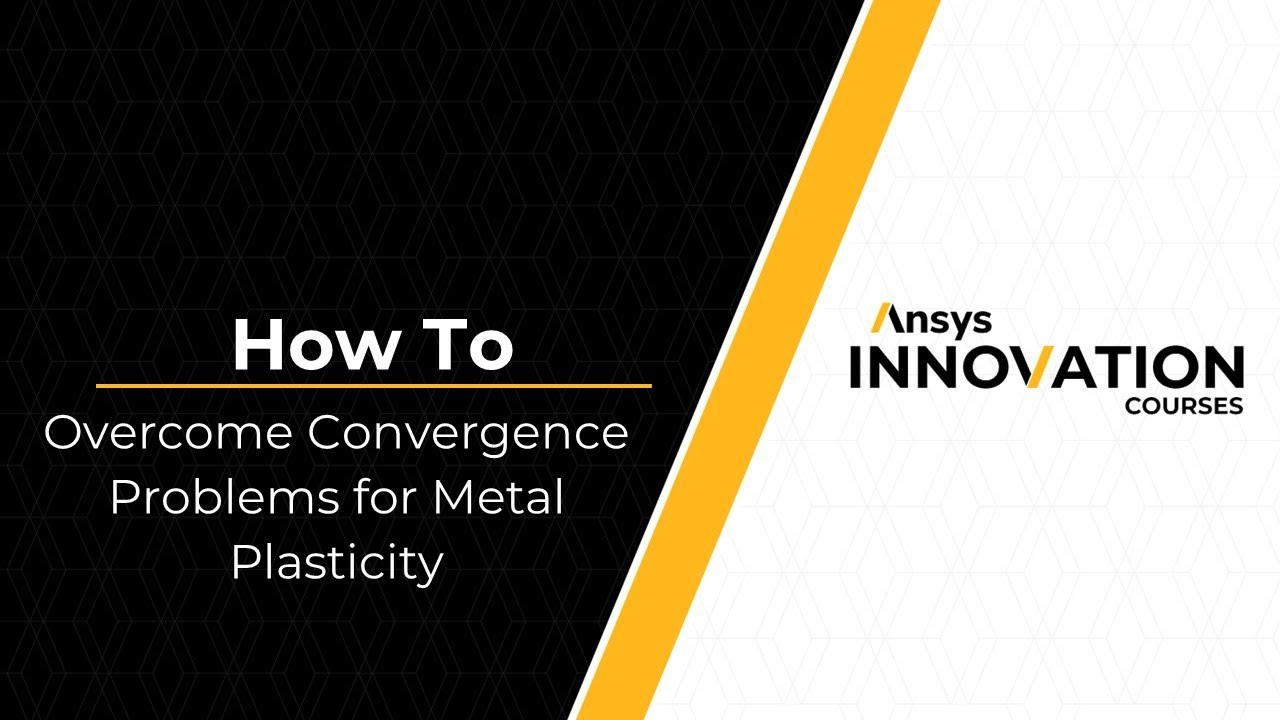 Overcoming a Convergence Problem in Metal Plasticity Using Ansys Mechanical — Lesson 3