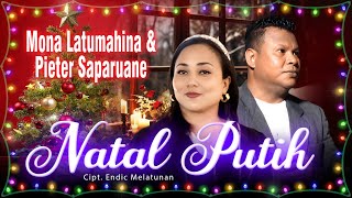 Download lagu Mona Latumahina ft Pieter Saparuane - NATAL PUTIH mp3 Download lagu Mona Latumahina ft Pieter Saparuane - NATAL PUTIH mp3
