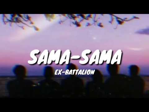 Ex Battalion - Sama-Sama (Lyrics)