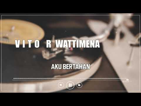 Vitho Wattimena - Aku Bertahan (Official Lyric Video)