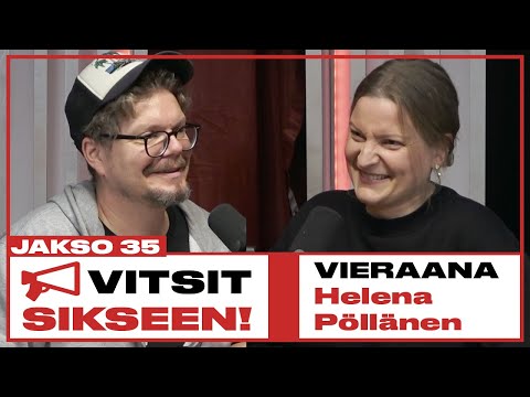 Vitsit Sikseen! Jakso 35 - Helena Pöllänen