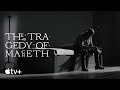 The Tragedy of Macbeth — Official Trailer | Apple TV+