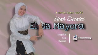 Download lagu Elsa Mayora - Usah Diratok i ( Lirik Dan Arti Bahasa Indonesia ) Lagu Minang mp3