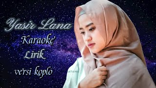 Download lagu Yasir Lana Ai khodijah karaoke lirik versi koplo... mp3
