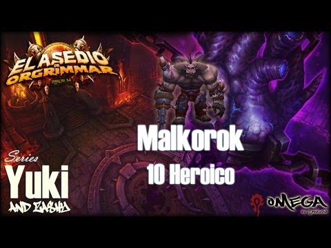 Malkorok 10 Heroico - Videoguía Asedio de Orgrimmar