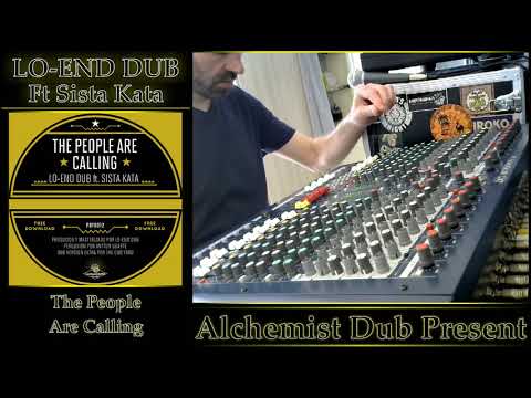 Lo End Dub Ft Sista Kata   The People are Calling LaPanchita Records Playing by Alchemist Dub