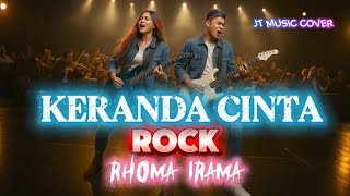 Download lagu KERANDA CINTA [ RHOMA IRAMA ] ROCKVERSION mp3