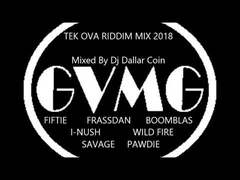 TEK OVA RIDDIM MIX 2018 - GV RECORDS (MIXED BY DJ DALLAR COIN)JANUARY 2018