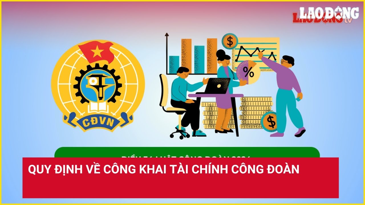Quy định về công khai tài chính công đoàn