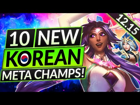 10 BEST Champions KOREANS Abuse - NEW 12.15 META Champs Tier List - LoL Guide