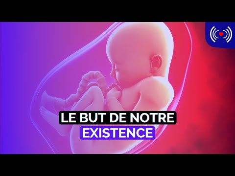 LE BUT DE NOTRE EXISTENCE