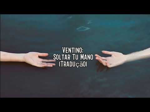Ventino Ft. Roman - Soltar Tu Mano {Tradução}