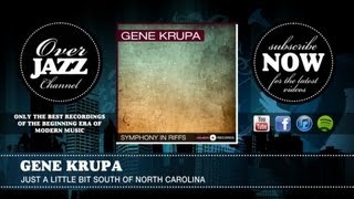 Gene Krupa - Just a Little Bit South of North Carolina