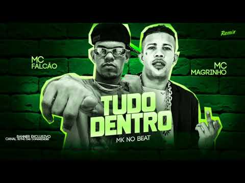 MC FALCÃO FEAT MC MAGRINHO - TUDO DENTRO ( REMIX BREGA FUNK ) Jatada Na Cara