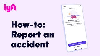 Lyft — How-to: Report an accident | Tutorial | Learn with Lyft | #walkthrough #ui #Lyft