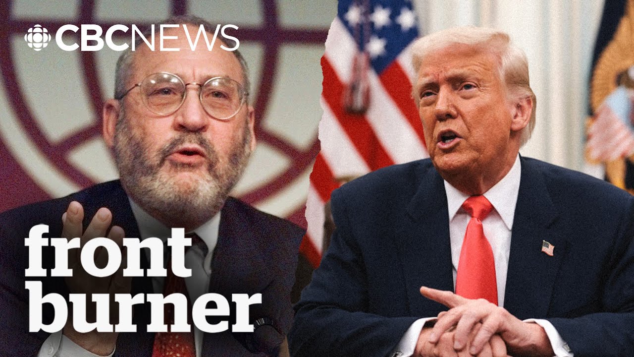 Nobel-winning economist Joseph Stiglitz on Trump, tariffs and democracy | Front Burner