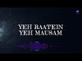 YEH RAATEN YE MAUSAM SANAM Musical Clouds Song Lyrics Lyrics