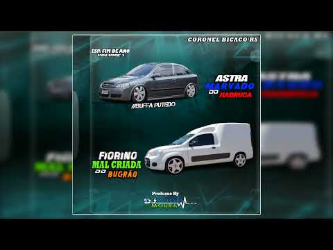 CD Astra Marvado Do Madruga e Fiorino Mal Criada Do Bugrão - Dj Moises Moura