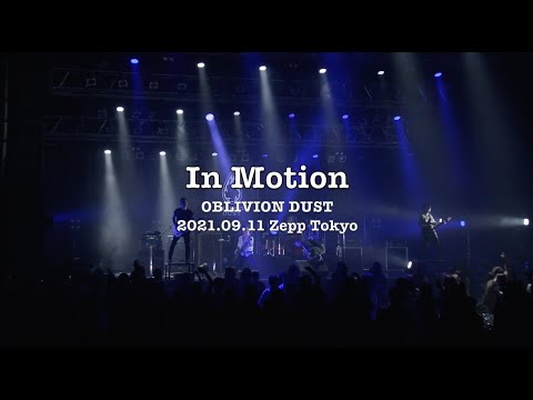 OBLIVION DUST - In Motion [2021.09.11 Zepp Tokyo]