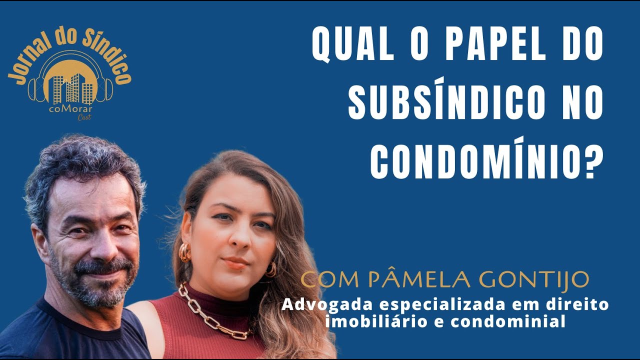 Qual o papel do  SUBSÍNDICO no CONDOMÍNIO? JORNAL DO SÍNDICO | COMORAR