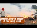 Brace yourself for another smoggy winter as crop residue burning in Punjab, Haryana starts