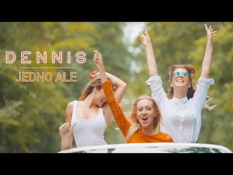 Dennis - Jedno Ale (Official Video)