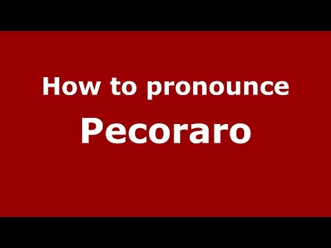 How to pronounce Pecoraro