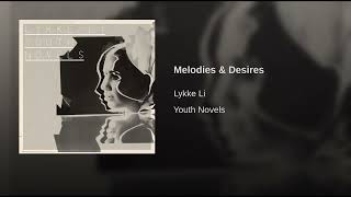 Lykke Li - Melodies &amp; Desires (1 Hour Version)