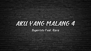 Download lagu Aku Yang Malang 4 - Superiots Feat. Rara (Lirik) mp3 Download lagu Aku Yang Malang 4 - Superiots Feat. Rara (Lirik) mp3