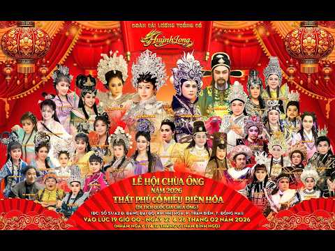 [ Hát Chầu ] Hoàng Đế Du Xuân - Đoàn HUỲNH LONG tại Chùa Ông - Thất Phủ Cổ Miếu - Đồng Nai