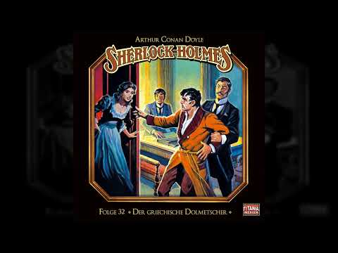 Sherlock Holmes - Die geheimen Fälle des Meisterdetektivs - Folge 32: Der griechische Dolmetscher