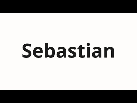 How to pronounce Sebastian