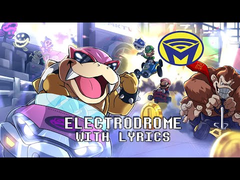 Mario Kart - Electrodrome - With Lyrics by Man on the Internet