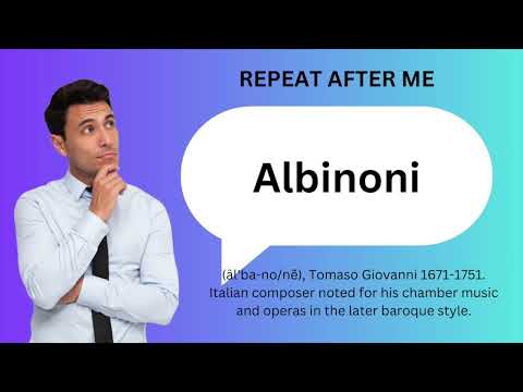 How to SAY and USE 'ALBINONI'