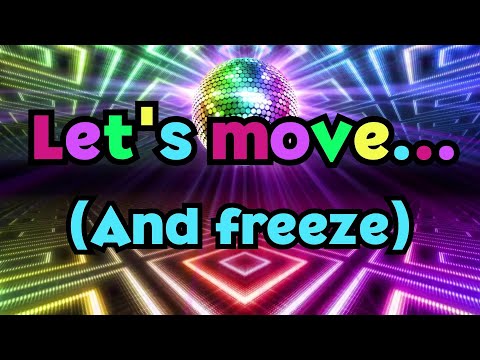 Let's Move... (And Freeze)