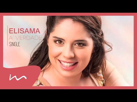 Elisama  //  A Verdade - HD ÁUDIO