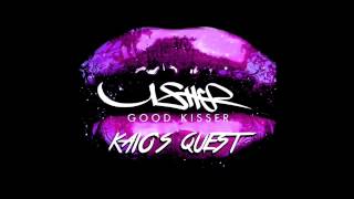 Usher - Good Kisser (Kaio's Quest Remix)