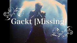 歌ってみた/Gackt[Missing]をファンがカバーして歌ってみた。