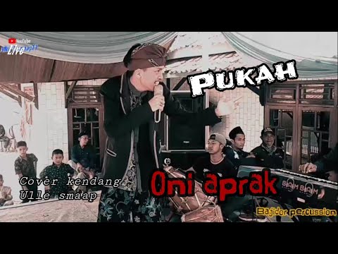 PUKAH // ONI APRAK VERSI BAJIDOR LIVE IN KP GANDASOLI KBB LIVE MUSIC SMAAP77