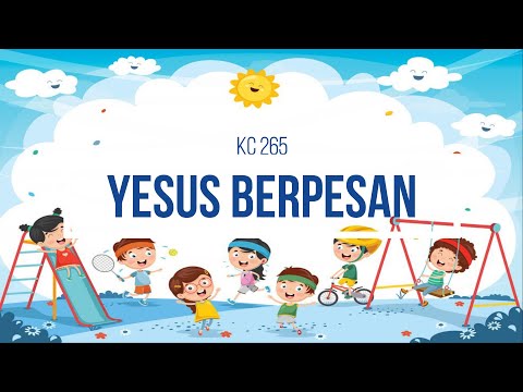 Yesus Berpesan KC.265 - Lagu Sekolah Minggu